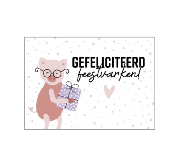 Wenskaart gefeliciteerd feestvarken
